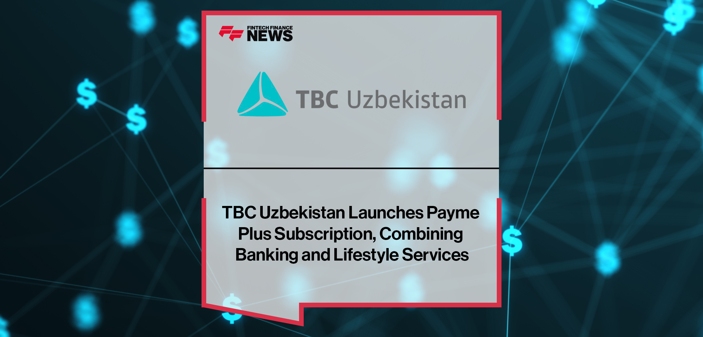 Lancement de Payme Plus par TBC Ouzbékistan : la fusion parfaite entre banque et services lifestyle
