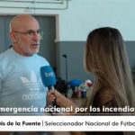 Luis de la Fuente soutient les victimes des incendies : "Toute l'Espagne est avec eux"