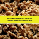 9 Snacks pour une Peau Claire et Saine